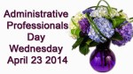 Administrative Professionals Day&nbsp;2014
